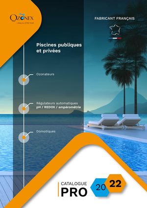 Catalogue Pro 2022 Gamme Produits Societe Ozonex Fabricant Francais Ozonateur Regulateur Automatique Domotique Pour Piscine Spa