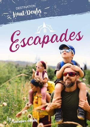 Guide Escapades dans le Haut-Doubs 2022