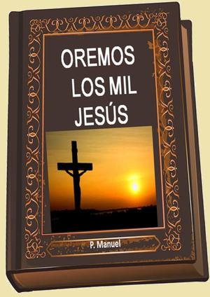 OREMOS LOS MIL JESÚS