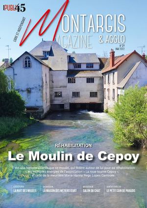 Publi45 Montargis Magazine & Agglo n°29 - Mai 2022