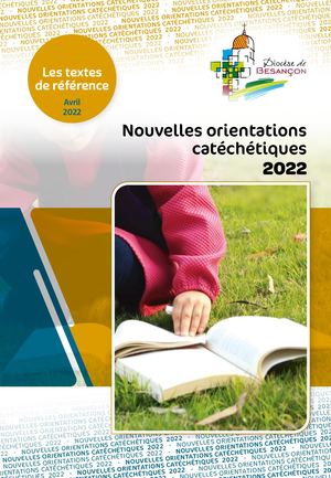 Nouvelles Orientations Catéchétiques - diocèse de Besançon - avril 2022