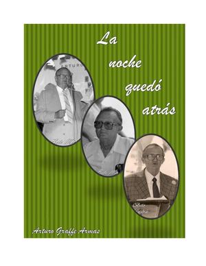 Arturo Graffe Armas La Noche Quedó Atrás