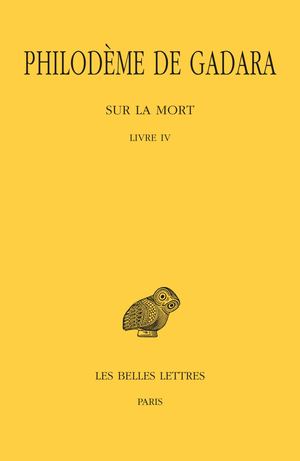 Extrait : Philodème de Gadara - Sur la mort. Livre IV