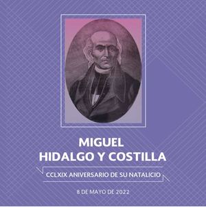 CCIXIX Aniversario del Natalicio de Miguel Hidalgo