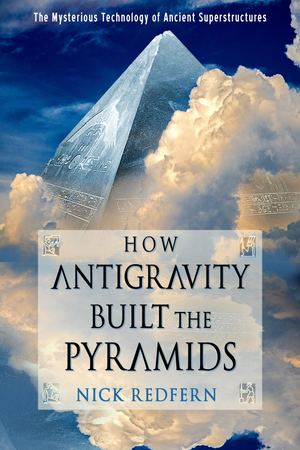 How Antigravity Built The Pyramids - With Links