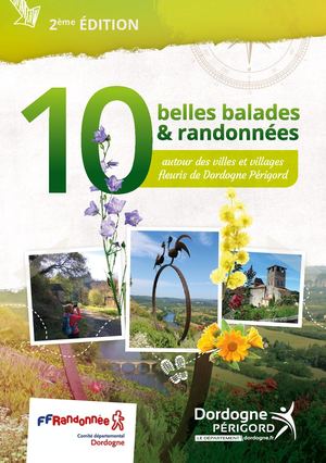 10 Belles Balades & Randonnées en Dordogne 2e édition 2021