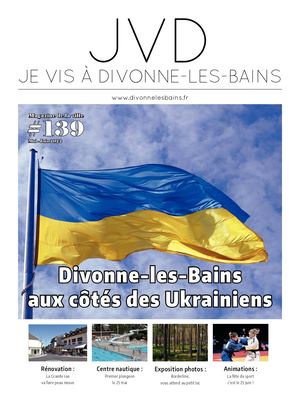 Je vis à Divonne-les-Bains N°139 - MAI/JUIN 2022