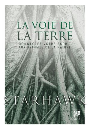 La voie de la terre, STARHAWK (EXTRAIT)