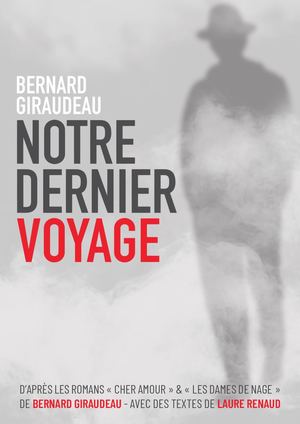 Notre Dernier Voyage - Bernard Giraudeau