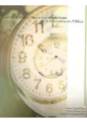 Libro. Cambio Político y Nuevo Institucionalismo en la Administración Pública