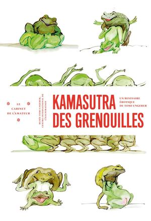Kamasutra des grenouilles. Un bestiaire érotique de Tomi Ungerer