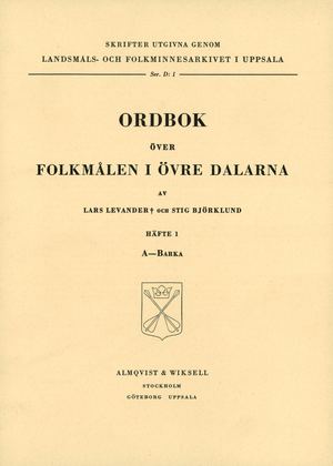 Ordbok öVer Folkmålen I öVre Dalarna Häfte 01, A Barka