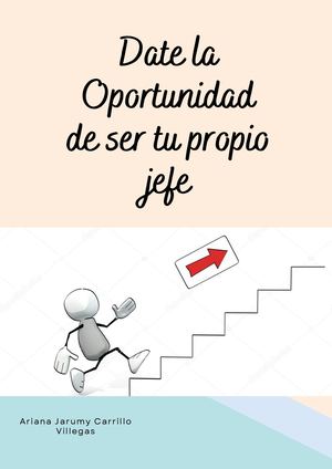 Date La Oportunidad De Ser Tu Propio Jefe 5to A