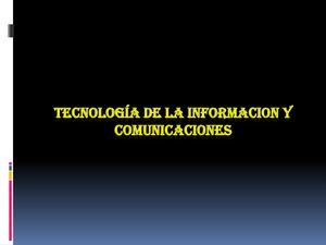 Tecnología De La Informacion Y Comunicaciones
