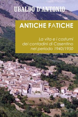 Antiche Fatiche - U. D''Antonio