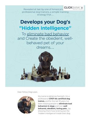 Develops your Dog's "Hidden Intelligence" To eliminate bad behavior and Create the obedient, well-behaved pet of your dreams…