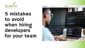 5 Mistakes To Avoid When Hiring Developers For Your Team