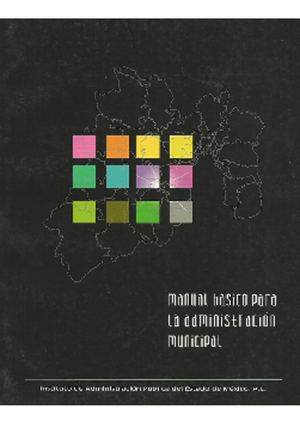 Libro. Manual Básico para la Administración Pública Municipal, 2a edición