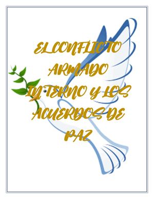 El Conflicto Armado Interno Y Los Acuerdos De Paz