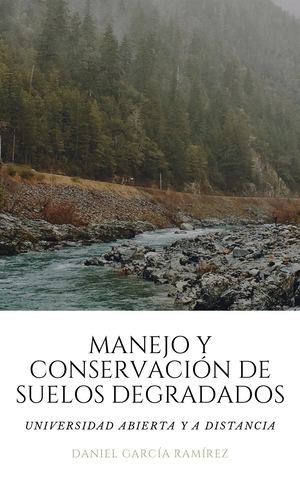 Manejo Y Conservacion De Suelos Degradados Libro