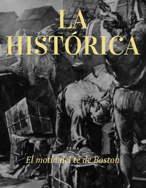 La Histórica, Edición Del Motín Del Té De Boston