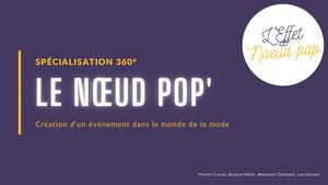 Le Noeud Pop - Présentation