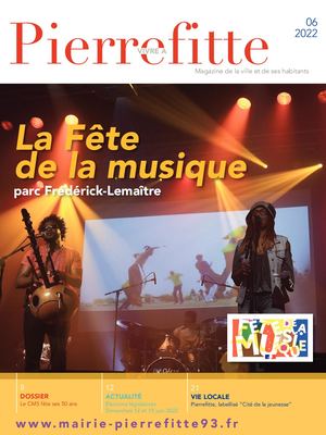 Vivre à Pierrefitte N°119 - Juin 2022