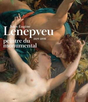 Jules-Eugène Lenepveu 1819-1898. Peintre du monumental (Extrait)