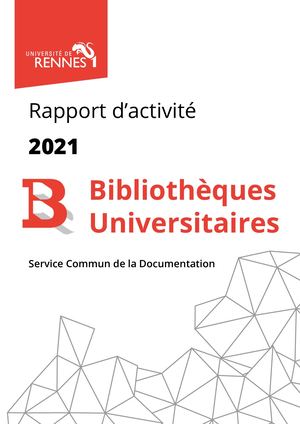 Rapport d'activité 2021 des bibliothèques de l'Université de Rennes 1