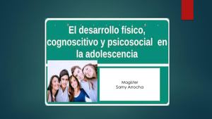 Generalidades del Desarrollo Físico y Cognitivo en la Adolescencia