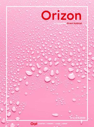 ORPI ORIZON MAG ÉTÉ 2022