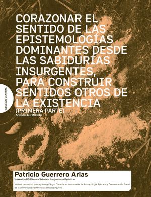 Corazonar el sentido de las epistemologías dominantes