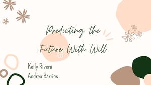 Predicting The Future With Will