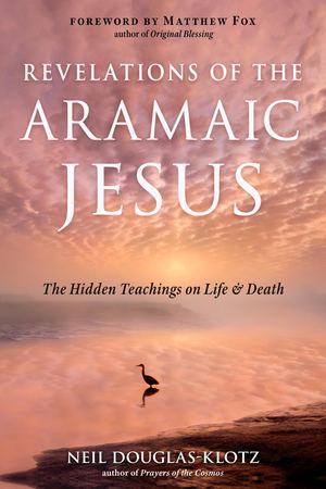 Revelations Of The Aramaic Jesus - Without Links