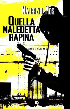 EDU -  Quella maledetta rapina, di Maurizio Mos