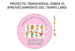Proyecto Transversal Sobre El Aprovechamiento Del Tiempo Libre Copia (2)