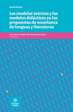 Los modelos teóricos y los modelos  didácticos en las propuestas  de enseñanza de lenguas y literaturas