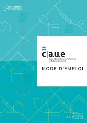 CAUE mode d'emploi - CAUE 44