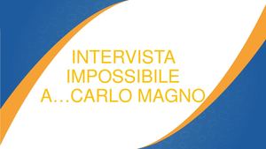 INTERVISTA A CARLO MAGNO