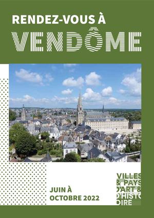 Programme 2022 Rendez Vous A Vendome Visites Guidées