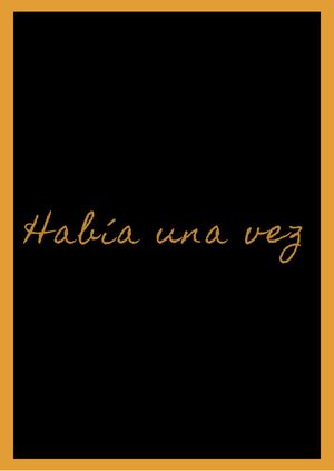 Había una vez...