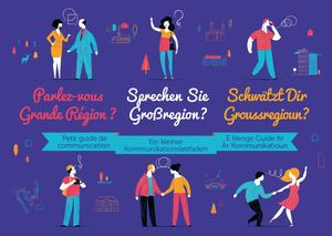 Parlez-vous Grande Région? Sprechen Sie Grossregion? Schätzt Dir Groussregioun?