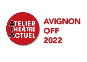 Atelier Théâtre Actuel - Brochure Avignon 22 Pro