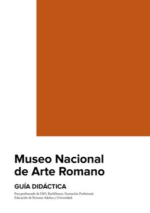 Museo Nacional Arte Romano. Guía didáctica