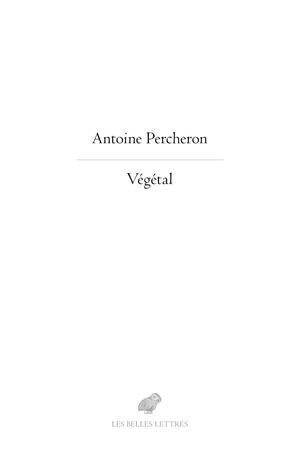 Extrait : Antoine Percheron - Végétal