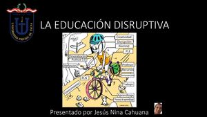 La Educación Disruptiva