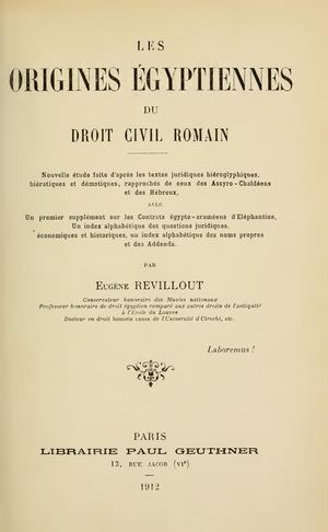 Les Origines Egyptiennes Du Droit Civil Romain, Par E. Revillout, 1912