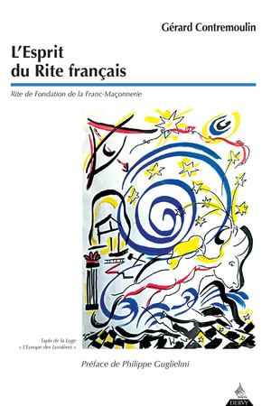 L'Esprit du Rite français, Gérard CONTREMOULIN (EXTRAIT)