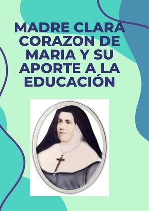 Madre Clara Corazon De Maria Y Su Aporte A La Educación