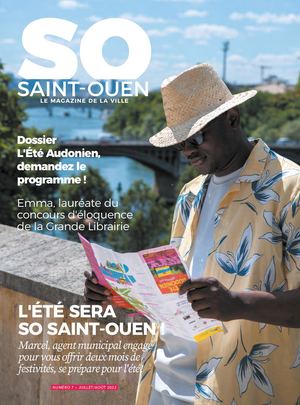 Saint-Ouen (SO) le magazine de la Ville - JUILLET 2022